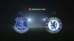 Soi kèo Everton vs Chelsea, 23h30 – 06/08/2022 [Premier League]